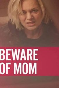 Beware of Mom